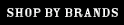 Shop by Brand Names